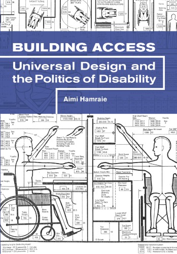 Building access : universal design and the politics of disability